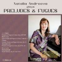 Preludes & Fugues - Bach; Liszt; Franck; Shostakovich